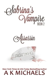 Sabrina s Vampire, Book 2, Assassin