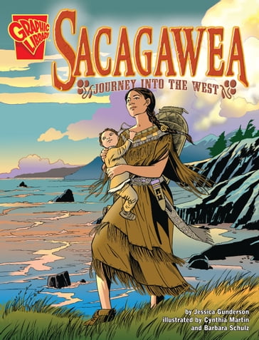 Sacagawea - Jessica Gunderson