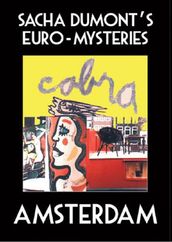 Sacha Dumonts Euro-Mysteries: Amsterdam