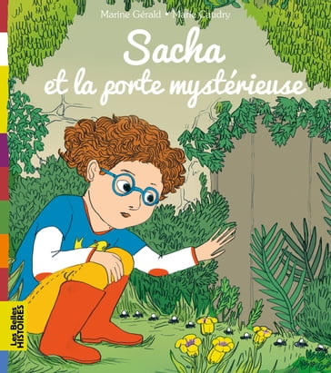 Sacha et la porte mystérieuse - Marine Gérald