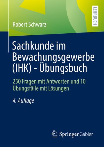 Sachkunde im Bewachungsgewerbe (IHK) - Übungsbuch - Robert Schwarz