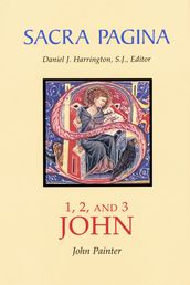 Sacra Pagina: 1, 2, and 3 John