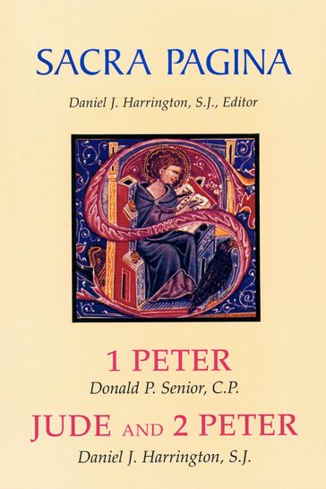 Sacra Pagina: 1 Peter, Jude and 2 Peter - SJ Daniel J. Harrington - Donald P. Senior CP