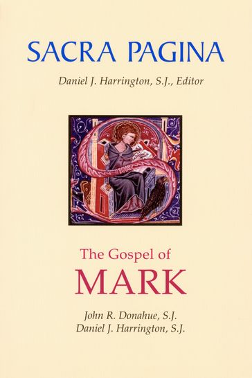 Sacra Pagina: The Gospel of Mark - SJ Daniel J. Harrington - John R. Donahue SJ