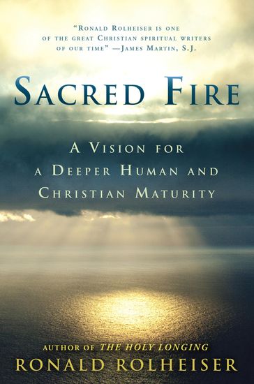 Sacred Fire - Ronald Rolheiser