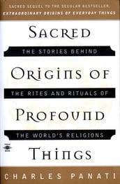 Sacred Origins of Profound Things