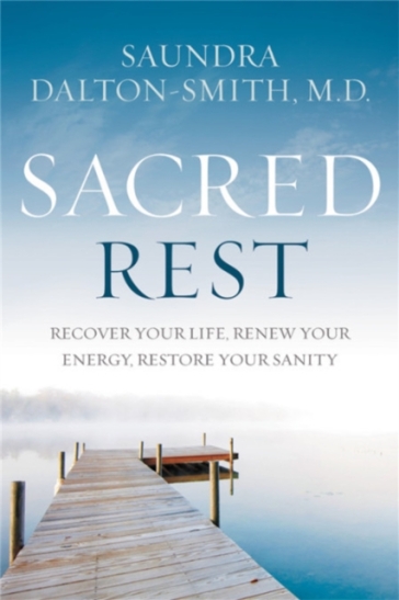 Sacred Rest - Saundra Dalton Smith