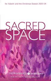 Sacred Space for Advent and the Christmas Season 2023-24