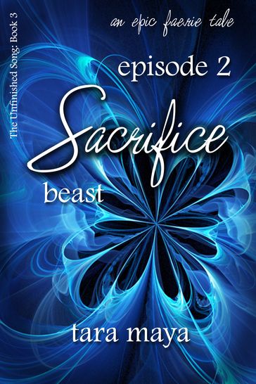 Sacrifice  Beast (Book 3-Episode 2) - Tara Maya