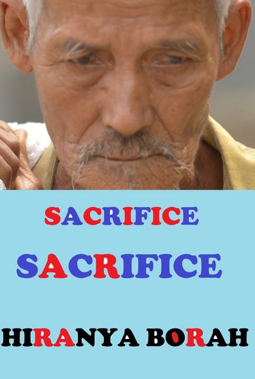 Sacrifice - Hiranya Borah