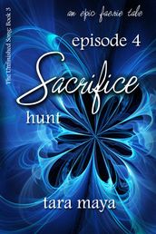 Sacrifice  Hunt (Book 3-Episode 4)