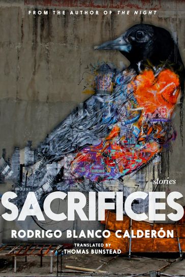 Sacrifices - Rodrigo Blanco Calderón