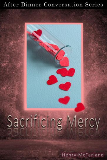 Sacrificing Mercy - Henry McFarland