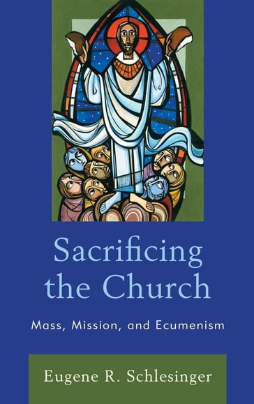 Sacrificing the Church - Eugene R. Schlesinger