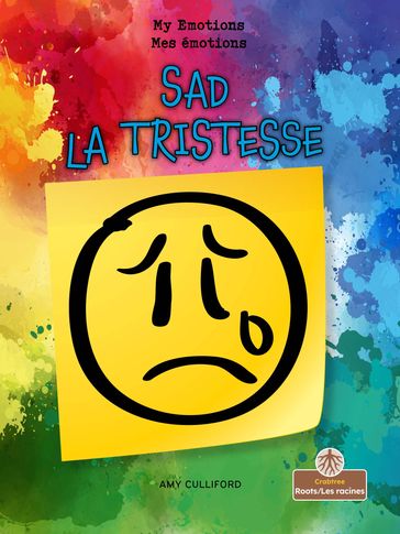 Sad (La tristesse) Bilingual Eng/Fre - Amy Culliford