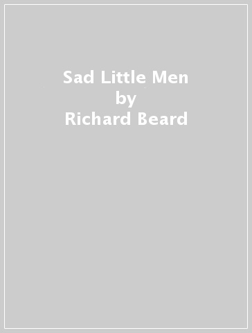 Sad Little Men - Richard Beard