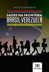 Saúde na Fronteira Brasil-Venezuela
