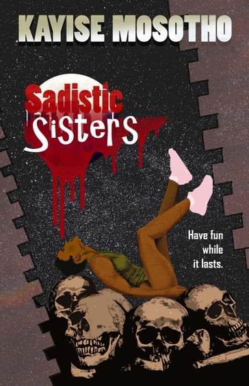 Sadistic Sisters - Kayise Mosotho