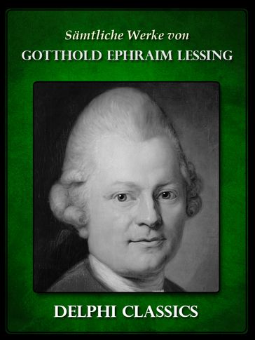 Saemtliche Werke von Gotthold Ephraim Lessing - Gotthold Ephraim Lessing