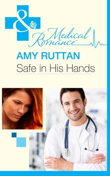 Safe in His Hands (Mills & Boon Medical) - Amy Ruttan