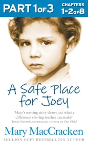 A Safe Place for Joey: Part 1 of 3