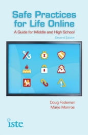 Safe Practices for Life Online, 2nd Edition