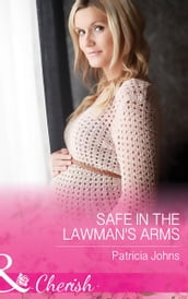 Safe In The Lawman s Arms (Mills & Boon Cherish) (Hope, Montana, Book 1)