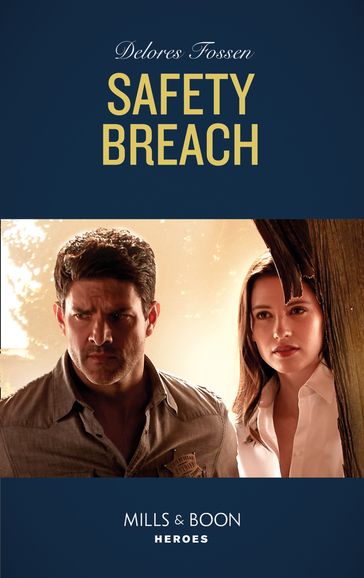 Safety Breach (Longview Ridge Ranch, Book 1) (Mills & Boon Heroes) - Delores Fossen