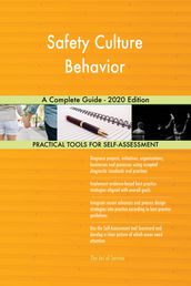 Safety Culture Behavior A Complete Guide - 2020 Edition