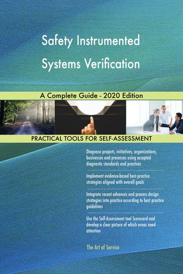 Safety Instrumented Systems Verification A Complete Guide - 2020 Edition - Gerardus Blokdyk