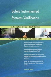 Safety Instrumented Systems Verification A Complete Guide - 2020 Edition