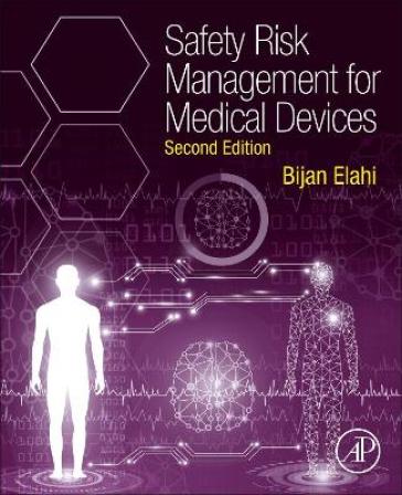 Safety Risk Management for Medical Devices - Bijan Elahi