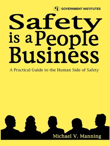 Safety is a People Business - Michael V. Manning
