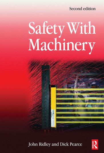 Safety with Machinery - Dick Pearce - John Ridley