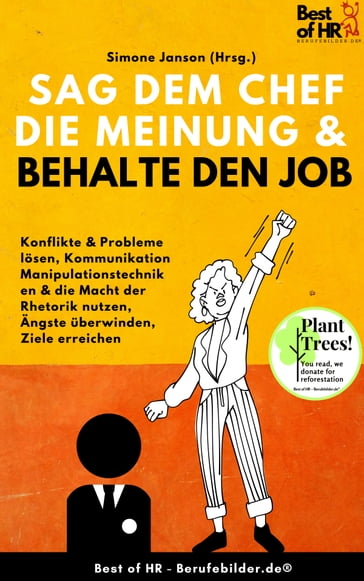 Sag dem Chef die Meinung & behalte den Job - Simone Janson