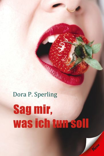 Sag mir was ich tun soll - Dora P. Sperling