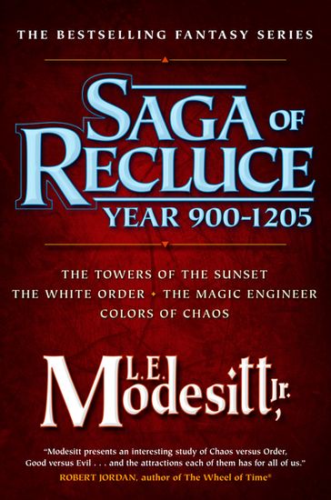 Saga of Recluce, Year 900-1205 - Jr. L. E. Modesitt