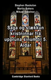 Saga og stækkun kristninnar frá uppruna sínum til 5. Aldar