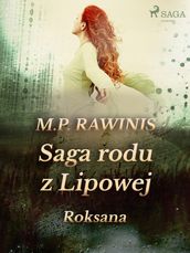 Saga rodu z Lipowej 15: Roksana