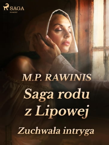 Saga rodu z Lipowej 20: Zuchwaa intryga - Marian Piotr Rawinis