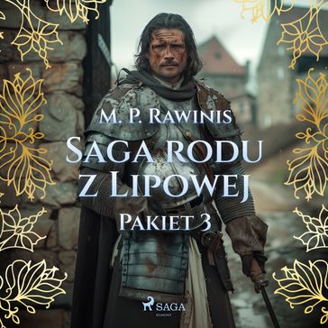 Saga rodu z Lipowej: Pakiet 3 - Marian Piotr Rawinis