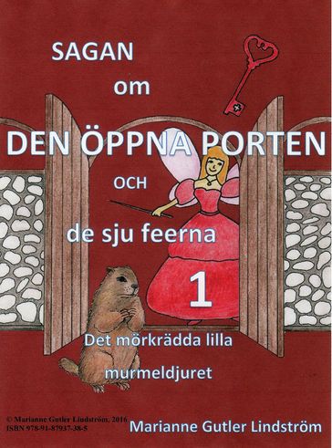 Sagan om den oppna porten 1. Det morkradda lilla murmeldjuret - Marianne Gutler Lindstrom