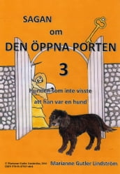 Sagan om den oppna porten 3. Hunden som inte visste att han var en hund