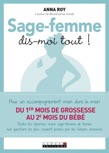 Sage-femme, dis-moi tout ! - Anna Roy