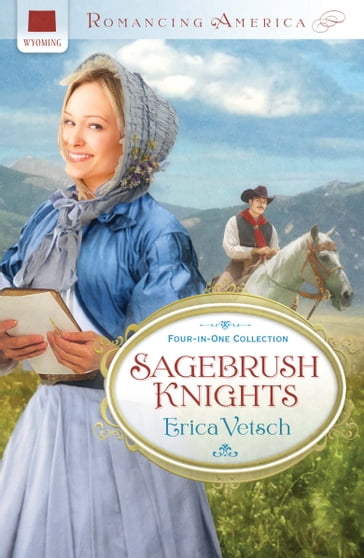 Sagebrush Knights - Erica Vetsch