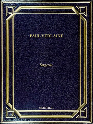 Sagesse - Paul Verlaine