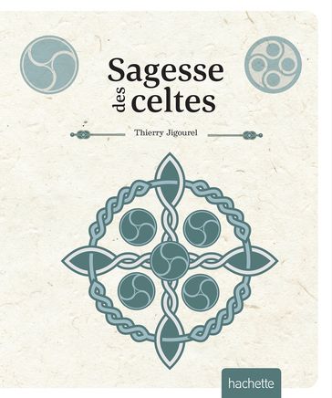 Sagesse celtique - Thierry Jigourel