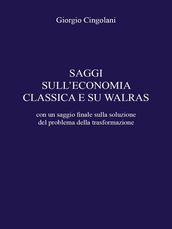 Saggi Sull  Economia Classica E Su Walras