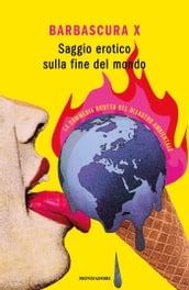 Saggio erotico sulla fine del mondo