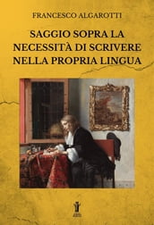 Saggio sopra la necessità di scrivere nella propria lingua